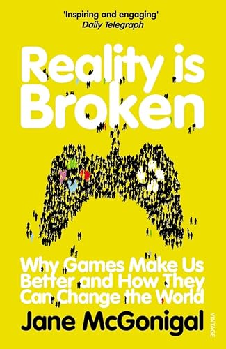Download Reality is Broken: Why Games Make Us Better and How They Can Change the World PDF