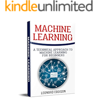 Machine Learning: A Technical Approach To Machine Learning For Beginners