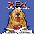 Ben: The Very Best Furry Friend - A children's book about a therapy dog and the friends he makes at the library and nursing home