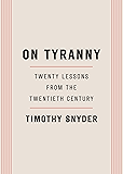 On Tyranny: Twenty Lessons from the Twentieth Century