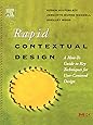 Rapid Contextual Design: A How-to Guide to Key Techniques for User-Centered Design (Interactive Technologies)