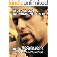 Krav Maga Extreme Institute - Manual para Instructores - Nivel 1 (Spanish Edition) book cover Krav Maga Extreme Institute - Manual para Instructores - Nivel 1 (Spanish Edition) book cover