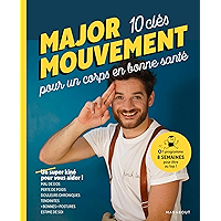Major mouvement : Mes 10 clés pour un corps en bonne santé : Mal de dos - Perte de poids - Douleurs chroniques… book cover