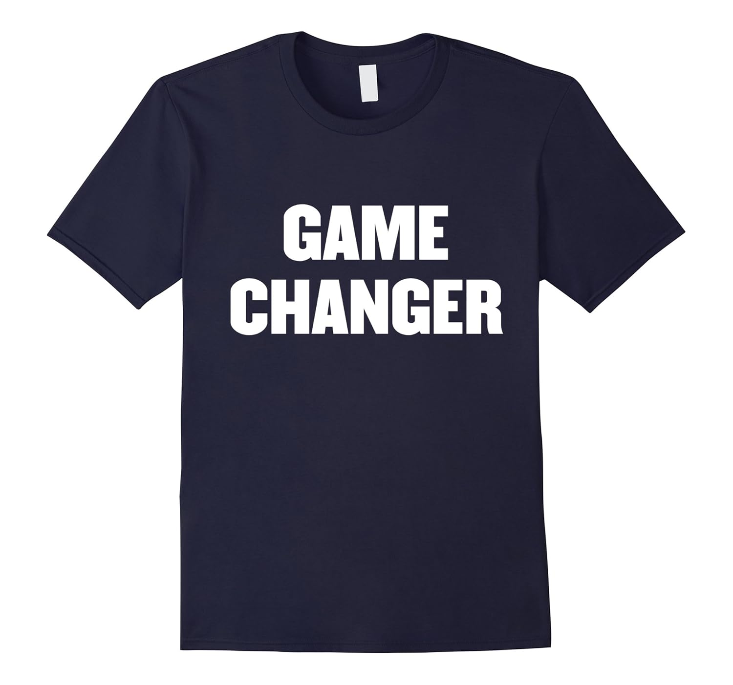 Game changer t shirt-FL