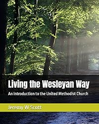 Living the Wesleyan Way: An Introduction to the