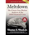 Meltdown: The Classic Free-Market Analysis of the 2008 Financial Crisis
