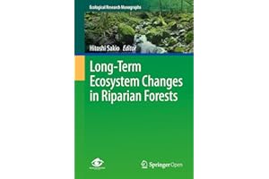Long-Term Ecosystem Changes in Riparian Forests (Ecological Research Monographs)