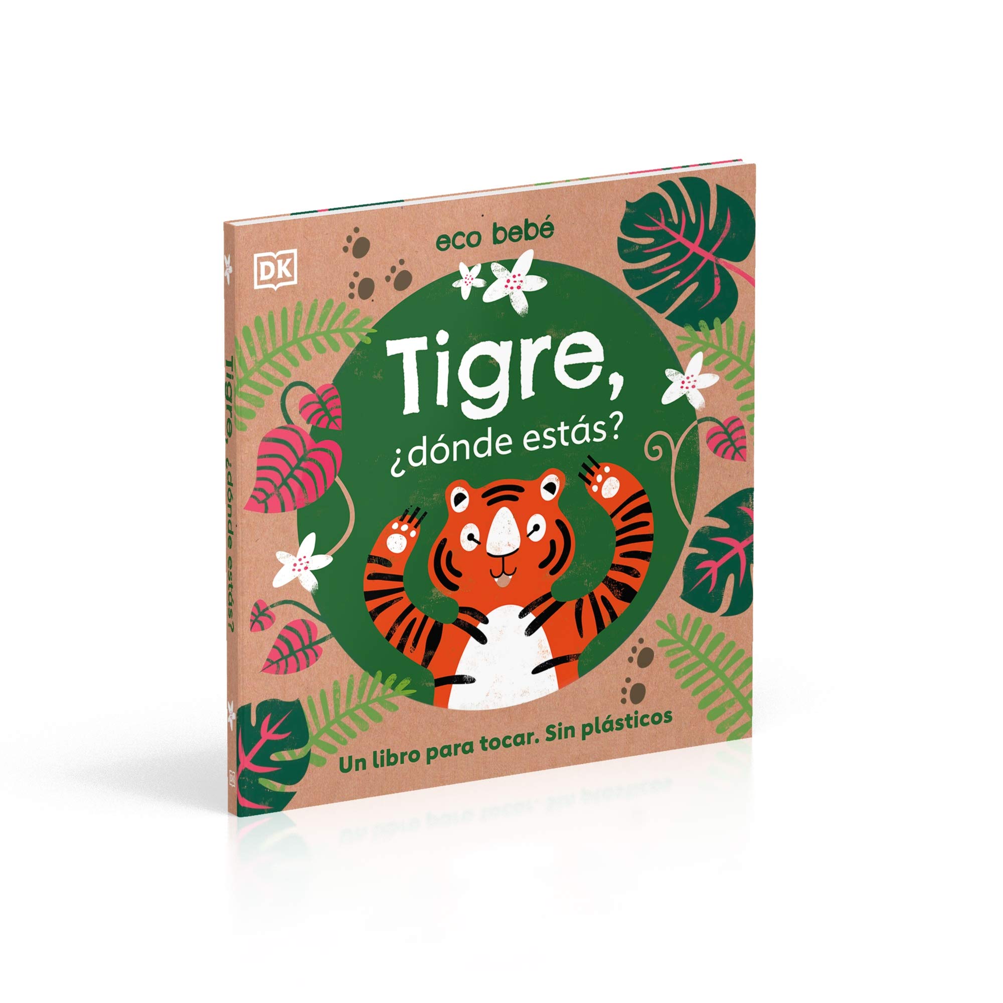 Tigre Donde Estas Un Libro Para Tocar Sin Plasticos Eco Baby Spanish Edition Dk Amazon Com Books