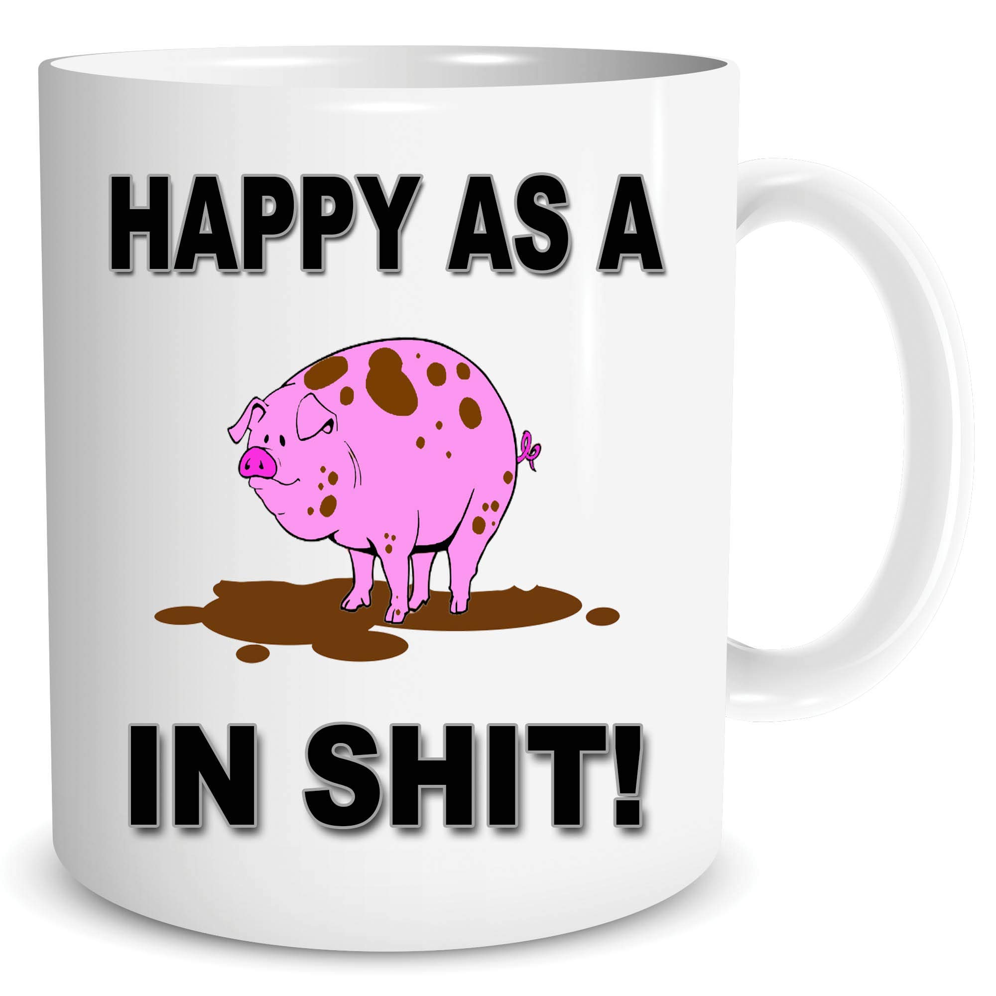 Funny Novelty Rude Animal Gift Coffee Mug Happy As A Pig in Sh*t Printed Coffee Tea Cup Secret Santa Birthday Present Colleague Friend Joke Gift WSDMUG1680