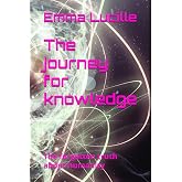 The journey for knowledge: The forgotten truth about humanity