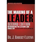 The Making of a Leader: Recognizing the Lessons and Stages of Leadership Development