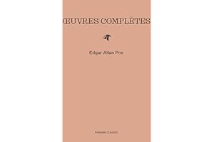 Œuvres Complètes d'Edgar Allan Poe (Traduites par Charles Baudelaire) (Avec Annotations) (French Edition)