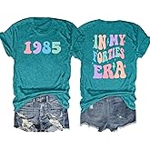 in My Forties Era Shirt for Women 41th Birthday Shirt Birthday Party Short Sleeve 1985 Shirt Birthday Gift Tee Top