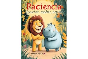 Paciencia: Escuchar, Esperar y Pensar: Un cuento en español para niños que enseña a tener paciencia. Para preescolar, primeros grados… ¡y como ... dormir! (Vamos hipopótamos) (Spanish Edition)