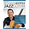 Beginner Gypsy Jazz Guitar: Master the Essential Skills of Gypsy Jazz Guitar Rhythm & Soloing (Play Gypsy Jazz Guitar)