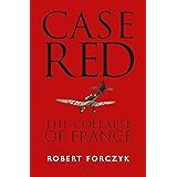 Case Red: The Collapse of France