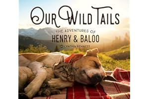 Our Wild Tails: The Adventures of Henry & Baloo
