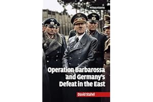 Operation Barbarossa and Germany's Defeat in the East