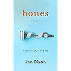 Bones: Anorexia, OCD, and Me