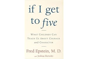 If I Get to Five: What Children Can Teach Us About Courage and Character (Living Planet Book)