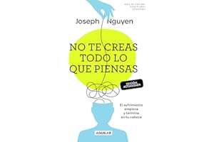 No te creas todo lo que piensas (Edición actualizada) / Don't Believe Everything You Think (Expanded Edition) (Spanish Edition)