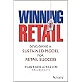 Winning At Retail: Developing a Sustained Model for Retail Success