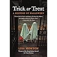 Trick or Treat: A History of Halloween