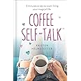 Coffee Self-Talk: 5 Minutes a Day to Start Living Your Magical Life