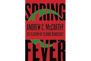 Spring Fever: The Illusion of Islamic Democracy