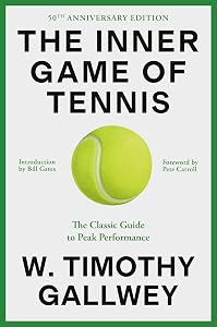 The Inner Game of Tennis: The Classic Guide to the Mental Side of Peak Performance book cover