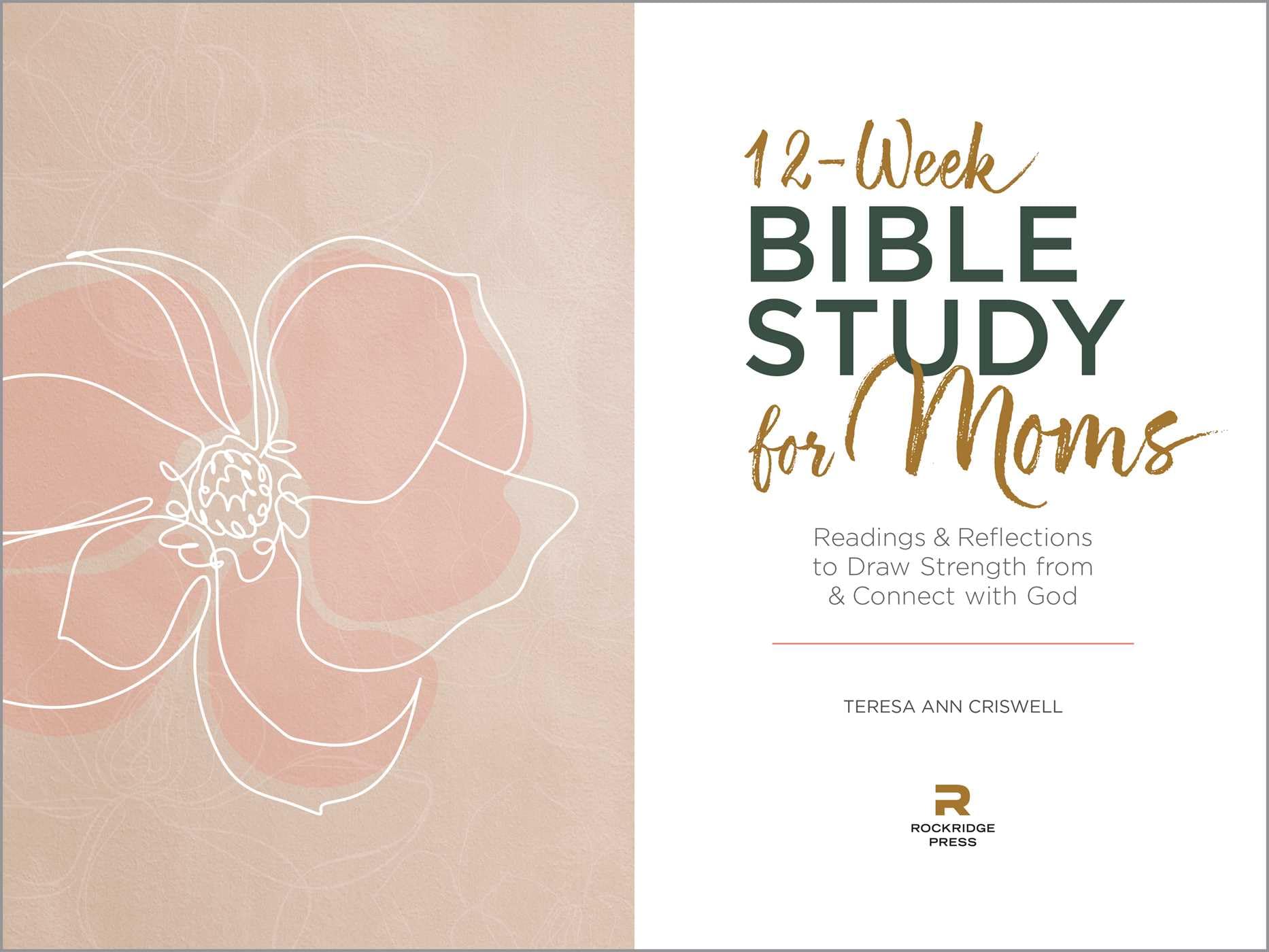 12-Week Bible Study for Moms: Readings & Reflections to Draw Strength From & Connect with God 12-Week Bible Study for Moms: Readings & Reflections to Draw Strength From & Connect with God Paperback Kindle