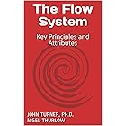The Flow System: Key Principles and Attributes
