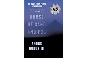 House of Sand and Fog: A Novel