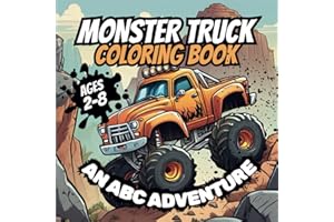 Monster Truck ABCs for Kids Coloring Book: The monster trucks coloring book that will rev up the learning with ABCs and zany truck names. (ABC Coloring Adventures)