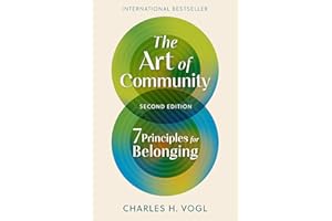 The Art of Community, Second Edition: 7 Principles for Belonging