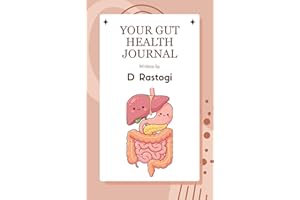 Your Gut Health Journal: A 30-Day Ayurvedic Reset for Digestive Health, Agni, Food Combining, and Microbiome Balance