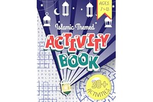 Islamic Themed Activity Book: Islamic Activity Book for Kids Aged 7 to 13 with 30 Puzzles for Ramadan, Eid, School