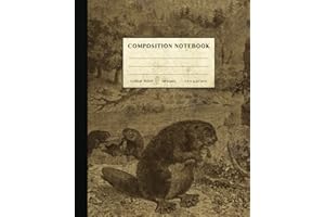 Beaver Composition Notebook: Vintage Style College Ruled Paper Notebook for Home School College or Work. Gift for Students & Teachers. Wild Beavers Cover