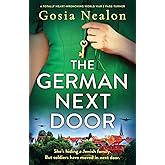 The German Next Door: A totally heart-wrenching World War 2 page-turner