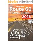 Route 66 TRAVEL GUIDE 2026 : Discovering America’s Mother Road: History, Adventures & Hidden Gems