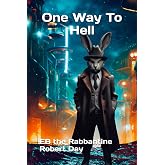 One Way To Hell: EB the Rabbantine