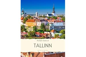 Picture Book of Tallinn: Capital of Estonia – Experience the History, Culture and More (Travel Coffee Table Books)