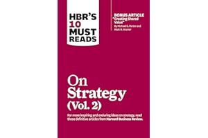 HBR's 10 Must Reads on Strategy, Vol. 2 (with bonus article "Creating Shared Value" By Michael E. Porter and Mark R. Kramer)