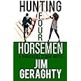 Hunting Four Horsemen: A Dangerous Clique Novel (The CIA’s Dangerous Clique)