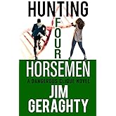 Hunting Four Horsemen: A Dangerous Clique Novel (The CIA’s Dangerous Clique)