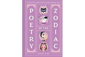 Poetry of the Zodiac: Discover Your Celestial World Through Verse