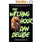 The Witching Hour: A Collection of 60-Minute Psychological Horror Novellas