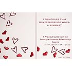 7 PRINCIPLES FOR MAKING MARRIAGE WORK-A Summary: A Practical Guide from the Country's Foremost Relationship Expert By John Go