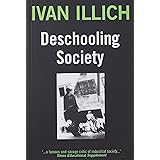 Deschooling Society (Open Forum S)