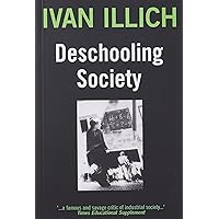 Deschooling Society (Open Forum S)